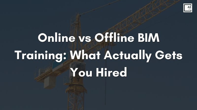 Online vs Offline BIM Training: What Actually Gets You Hired