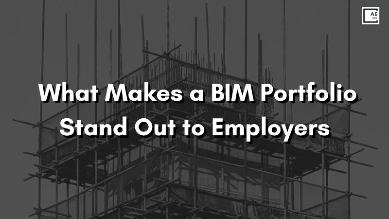 What Makes a BIM Portfolio Stand Out to Employers